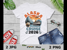 Alaska Cruise 2026 Png, Alaska Cruising Shirt Png,Cruise Tee Product Image 3