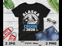 Alaska Cruise 2026 Png, Alaska Cruising Shirt Png,Cruise Tee Product Image 2