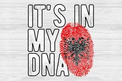 It's in my DNA Albania Flag Fingerprint PNG Sublimation Product Image 1