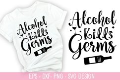 Alcohol kills germs SVG - Alcohol T shirt Design Product Image 1