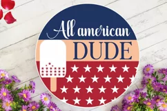 All American Dude SVG, 4th Of July Round Sign SVG Design Product Image 3