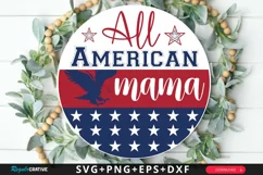 All American Mama SVG, 4th Of July Round Sign SVG Design Product Image 1