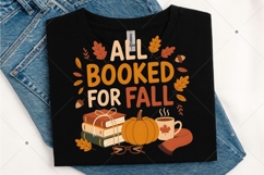 All Booked for Fall PNG, Cute Book Lover Fall Shirt Design Product Image 1