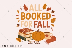 All Booked for Fall PNG, Cute Book Lover Fall Shirt Design Product Image 6