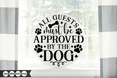All guests must be approved SVG - Dog Round Sign Design Product Image 1