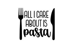 All I Care About Is Pasta SVG Cut File Product Image 1