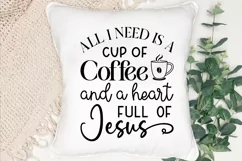 All I Need Is A Cup Of Coffee SVG, Faith SVG Design Product Image 2