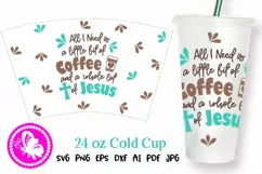 All I need is a little bit of coffee and Jesus Tumbler 24OZ Product Image 1