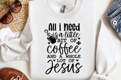 All i need is a little bit of coffee SVG, Christian SVG Product Image 1