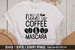 All i need is coffee and mascara - Coffee SVG Design Product Image 1