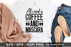 Coffee SVG Design - All i need is coffee and mascara Product Image 2