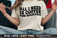 Coffee SVG Design - All I Need Is Coffee And Mascara Product Image 2