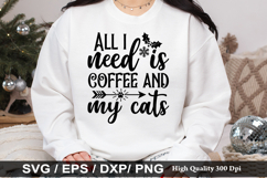 All i need is coffee and my cats SVG - Christmas Cat Design Product Image 1