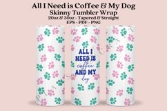 all i need is coffee and my dog skinny tumbler sublimation design for 20oz and 30oz skinny tumbler sublimation wrap