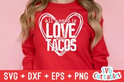 Valentine's Day SVG | All I Need Is Love And Tacos Product Image 1