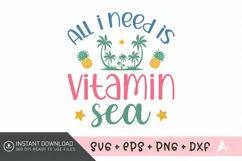 All I need is vitamin sea SVG , Summer Adventure SVG Product Image 1