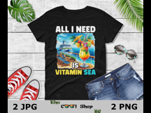 All I Need Is Vitamin Sea Png, Summer Png, Vacation Png Product Image 2