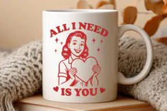 All I Need Is You SVG | Retro Valentine PNG | Romantic Quote Product Image 3