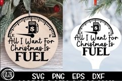 2022 All I Want For Christmas Is Fuel SVG Christmas Ornament