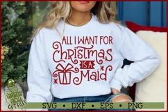 All I Want For Christmas is a Maid SVG File Product Image 1