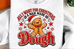 All I Want for Christmas Is a Man Made of Dough Funny Ginger Product Image 2