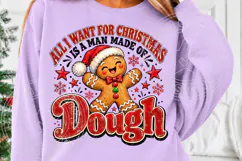 All I Want for Christmas Is a Man Made of Dough Funny Ginger Product Image 5