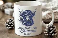 All I Want for Christmas is Hay SVG | Highland Cow Christmas Product Image 2