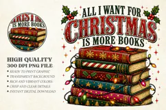 All I Want for Christmas Is More Books PNG, Book Lover Product Image 1