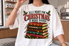 All I Want for Christmas Is More Books PNG, Book Lover Product Image 3