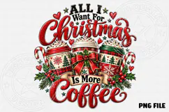 All I Want for Christmas Is More Coffee Vintage Christmas Co Product Image 2