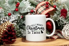 All I Want for Christmas is Tacos SVG, Christmas quote SVG Product Image 3