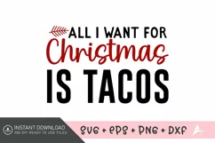 All I want for Christmas is tacos SVG , Christmas SVG Product Image 1