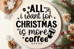 All I Want For Christmas SVG ,Christmas Round SVG Design Product Image 1