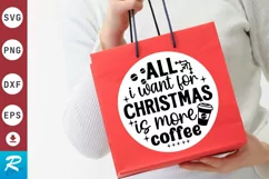 All I Want For Christmas SVG ,Christmas Round SVG Design Product Image 3