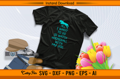 All I Want To Do Is Watch Horseball With My Dog SVG Product Image 2