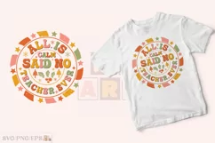 All is Calm Said No Teacher Ever SVG T-shirt Design Product Image 2