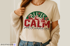 All Is Calm Said No Teacher Ever Funny Christmas Teacher PNG Product Image 2
