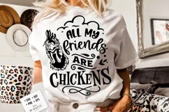 All my friends are chickens svg, Funny chicken svg Product Image 1