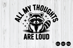 All My Thoughts Are Loud SVG, Raccoon SVG Product Image 1