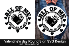 All Of Me Loves All of - Valentine's Day Round Sign Design Product Image 1