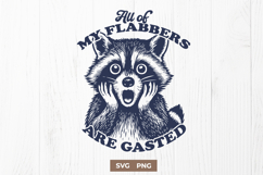 Funny Raccoon SVG PNG All My Flabbers Are Gasted Clipart Product Image 1