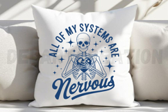 All Of My Systems Are Nervous SVG Product Image 5