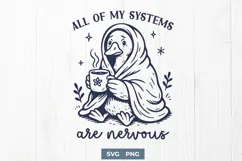All of My Systems Are Nervous SVG PNG | Anxious Duck Funny Product Image 1