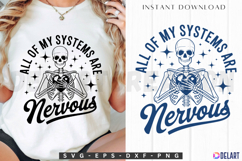 All Of My Systems Are Nervous SVG Product Image 1
