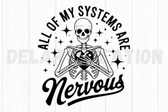 All Of My Systems Are Nervous SVG Product Image 3