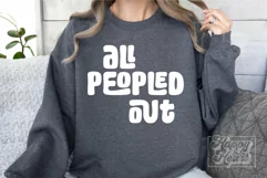 All Peopled Out SVG - Sarcastic Funny Quote Introvert PNG Product Image 2