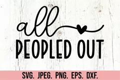 All Peopled Out SVG - Sarcastic SVG - Funny Introvert PNG Product Image 5