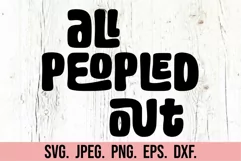 All Peopled Out SVG - Sarcastic Funny Quote Introvert PNG Product Image 5