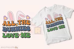 All the Bunnies Love Me Easter Day SVG T-shirt Design Product Image 2