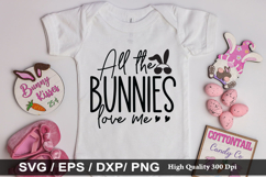 All the bunnies love me SVG - Easter Design Product Image 1